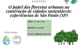 PGB e PEA promovem palestra com o tema: “O papel das florestas urbanas”     