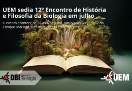 UEM sedia 12º Encontro de História e Filosofia da Biologia em julho