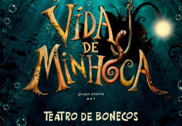 Grupo Anamá estreia espetáculo de teatro de bonecos Vida de Minhoca