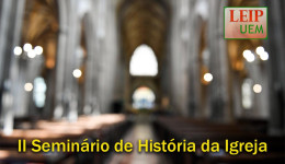 Laboratório de Estudos do Império Português promove Seminário sobre a Igreja